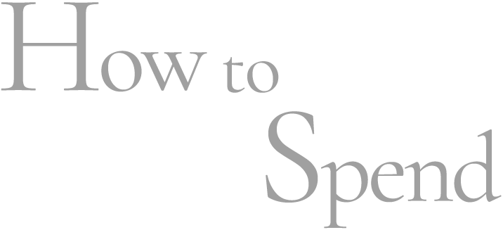 How to spend