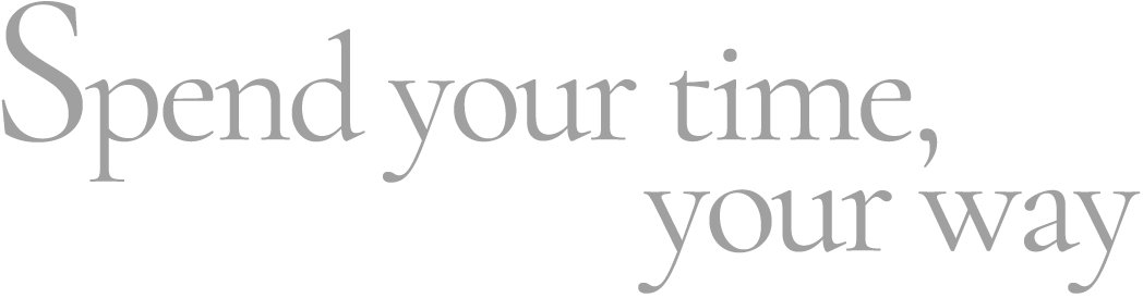 Spend your time, your way